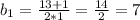 b_{1}=\frac{13+1}{2*1}=\frac{14}{2}=7