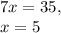 7x=35,\\x=5