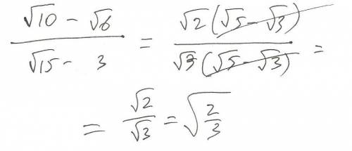 В.чисельнику (корінь з 10 мінус корінь з 6).в.знаменнику (корінь з 15 мінус 3) спростіть.вираз..будь