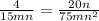  \frac{4}{15mn} = \frac{20n}{75m n^{2} } 