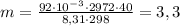 m=\frac{92\cdot10^{-3}\cdot2972\cdot40}{8,31\cdot298}=3,3