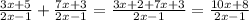 \frac{3x+5}{2x-1} + \frac{7x+3}{2x-1} = \frac{3x+2+7x+3}{2x-1} = \frac{10x+8}{2x-1}