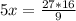 5x=\frac{27*16}{9}