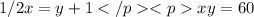 1/2x=y+1 </p&#10;<pxy=60