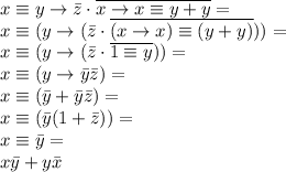 x\equiv y\to\bar z\cdot\overline{x\to x\equiv y+y}= \\ x\equiv (y\to(\bar z\cdot\overline{(x\to x)\equiv (y+y)}))= \\ x\equiv (y\to(\bar z\cdot\overline{1\equiv y}))= \\ x\equiv (y\to\bar y\bar z)= \\ x\equiv (\bar y+\bar y\bar z)= \\ x\equiv (\bar y(1+\bar z))= \\ x\equiv \bar y= \\ x\bar y+y\bar x