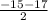 \frac{-15-17}{2}