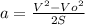 a=\frac{V^{2}-Vo^{2}}{2S}