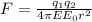 F=\frac{q_{1}q_{2}}{4\pi EE_{0}r^{2}}