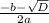 \frac{-b-\sqrt{D}}{2a}