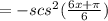 =-scs^2(\frac{6x+\pi}{6})