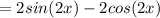 =2sin(2x)-2cos(2x)