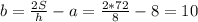 b=\frac{2S}{h}-a=\frac{2*72}{8}-8=10