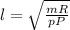 l=\sqrt{\frac{mR}{pP}}