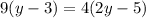 9(y-3)=4(2y-5)