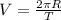 V=\frac{2\pi R}{T} 