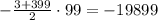 -\frac{3+399}{2}\cdot 99= -19899