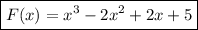 \boxed{F(x)=x^3-2x^2+2x+5}