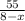 \frac{55}{8-x}