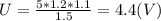 U=\frac{5*1.2*1.1}{1.5}=4.4(V)