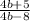  \frac{4b+5}{4b-8} 