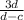  \frac{3d}{d-c} 