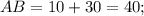 AB=10+30=40;