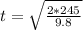 t=\sqrt\frac{2*245}{9.8}