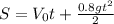 S=V_{0}t+\frac{0.8gt^2}{2}