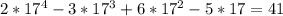 2* 17^{4} -3* 17^{3} +6* 17^{2}-5*17=41 