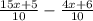  \frac{15x+5}{10} - \frac{4x+6}{10} 