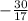  -\frac{30}{17} 