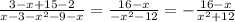 \frac{3-x+15-2}{x-3-x^2-9-x} = \frac{16-x}{-x^2-12} = -\frac{16-x}{x^2+12}