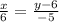  \frac{x}{6}= \frac{y-6}{-5}