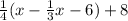  \frac{1}{4} (x- \frac{1}{3}x-6 )+8