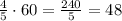 \frac{4}{5}\cdot60=\frac{240}{5}=48