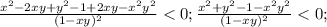 \frac {x^2-2xy+y^2-1+2xy-x^2y^2}{(1-xy)^2}<0; \frac {x^2+y^2-1-x^2y^2}{(1-xy)^2}<0; 