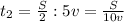 t_2 = \frac{S}{2} : 5v = \frac{S}{10v} 