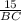 \frac{15}{BC}