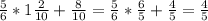 \frac{5}{6}*1\frac{2}{10}+\frac{8}{10}=\frac{5}{6}*\frac{6}{5}+\frac{4}{5}=\frac{4}{5}