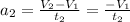 a_2 = \frac{V_2 - V_1}{t_2} = \frac{-V_1}{t_2}