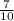  \frac{7}{10} 