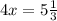 4x=5\frac{1}{3}