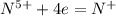 N^{5+} + 4e = N^{+}