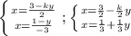 \left \{ {{x=\frac{3-ky}{2}} \atop {x=\frac{1-y}{-3}}} \right; \left \{ {{x=\frac{3}{2}-\frac {k}{2}y} \atop {x=\frac{1}{3}+\frac {1}{3}y}} \right.