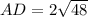 AD=2\sqrt{48}