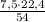 \frac{7,5\cdot22,4}{54}