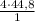 \frac{4\cdot44,8 }{1}