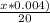  \frac{x*0.004)}{20} 