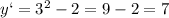 y`=3^{2}-2=9-2=7