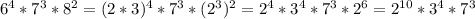 6^4*7^3*8^2=(2*3)^4*7^3*(2^3)^2=2^4*3^4*7^3*2^6=2^{10}*3^4*7^3